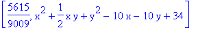 [5615/9009, x^2+1/2*x*y+y^2-10*x-10*y+34]